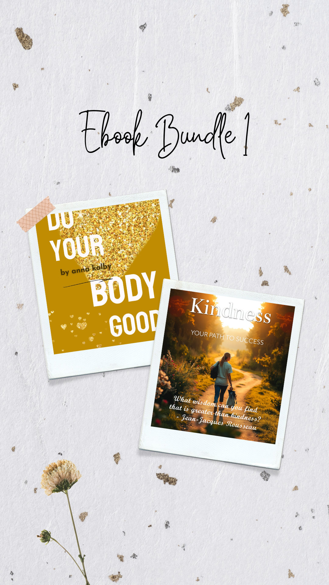Ebook Bundle 1: Kindness - Your Path To Success & Do Your Body Good