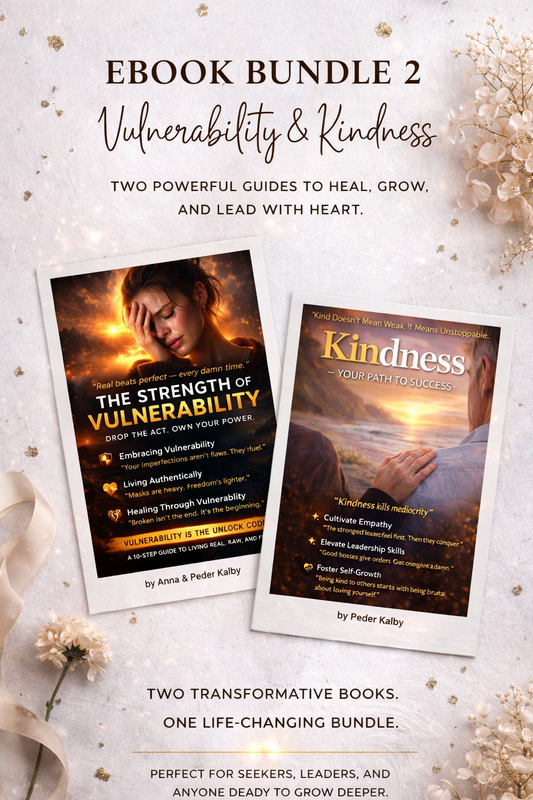 Ebook Bundle 2: The Strength of Vulnerability & Kindness - Your Path To Success