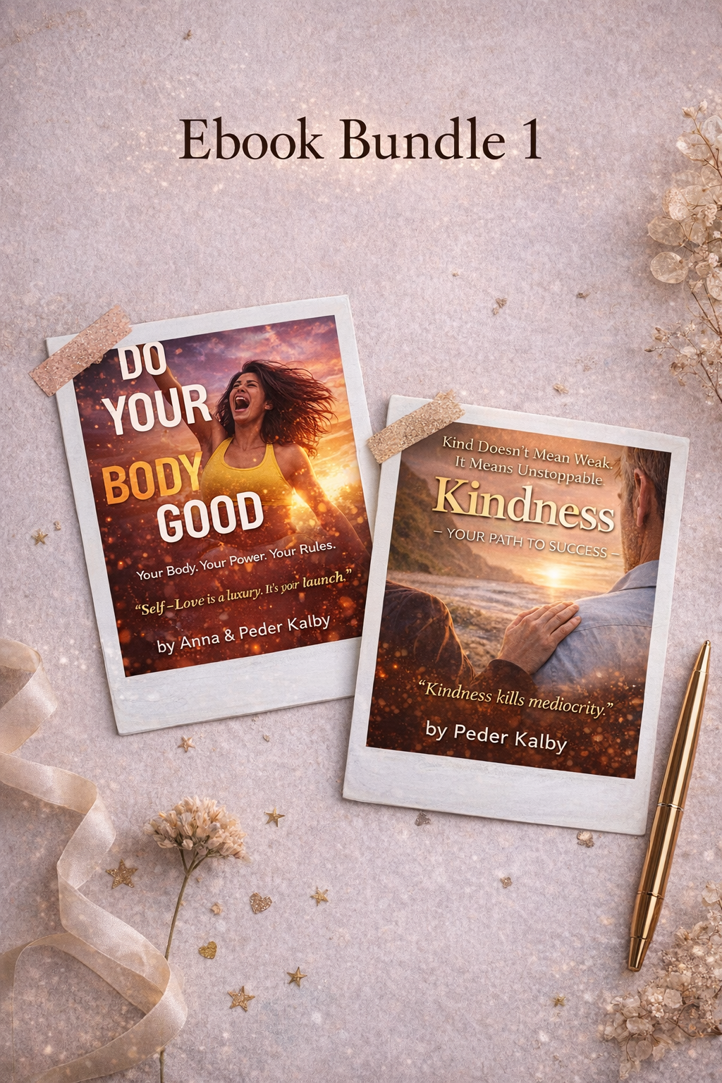 Ebook Bundle 1: Kindness - Your Path To Success & Do Your Body Good