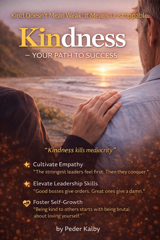 Kindness - Your Path To Success